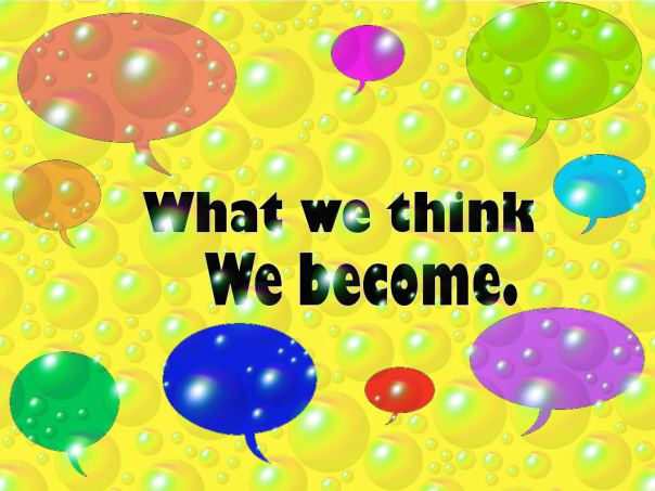 what we think we become